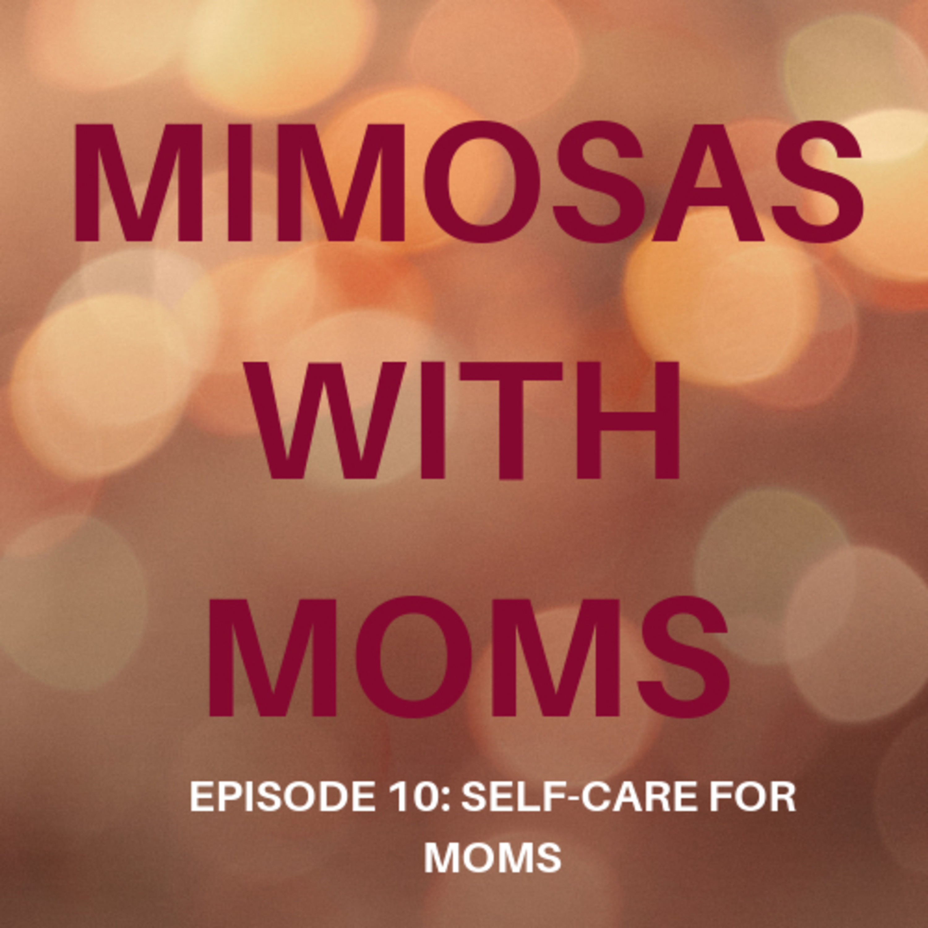 Self-Care for Moms