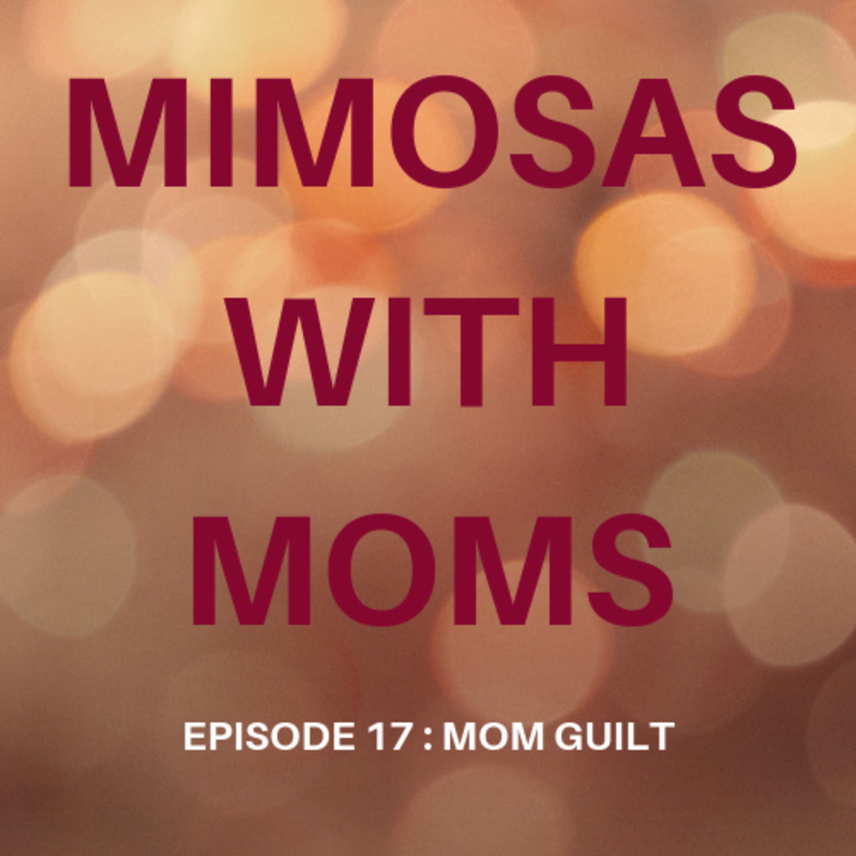 Mom Guilt