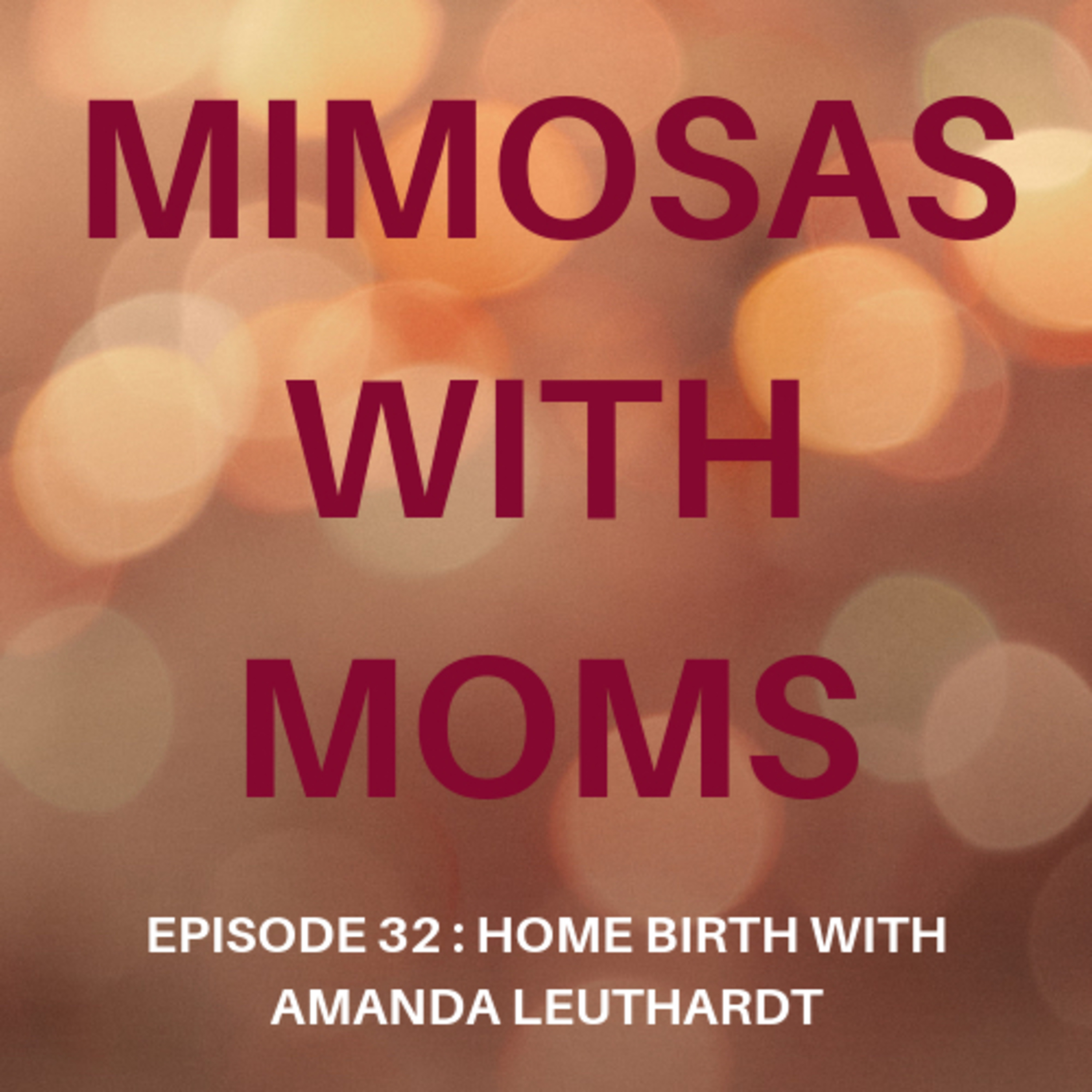 Home Birth with Amanda Leuthardt