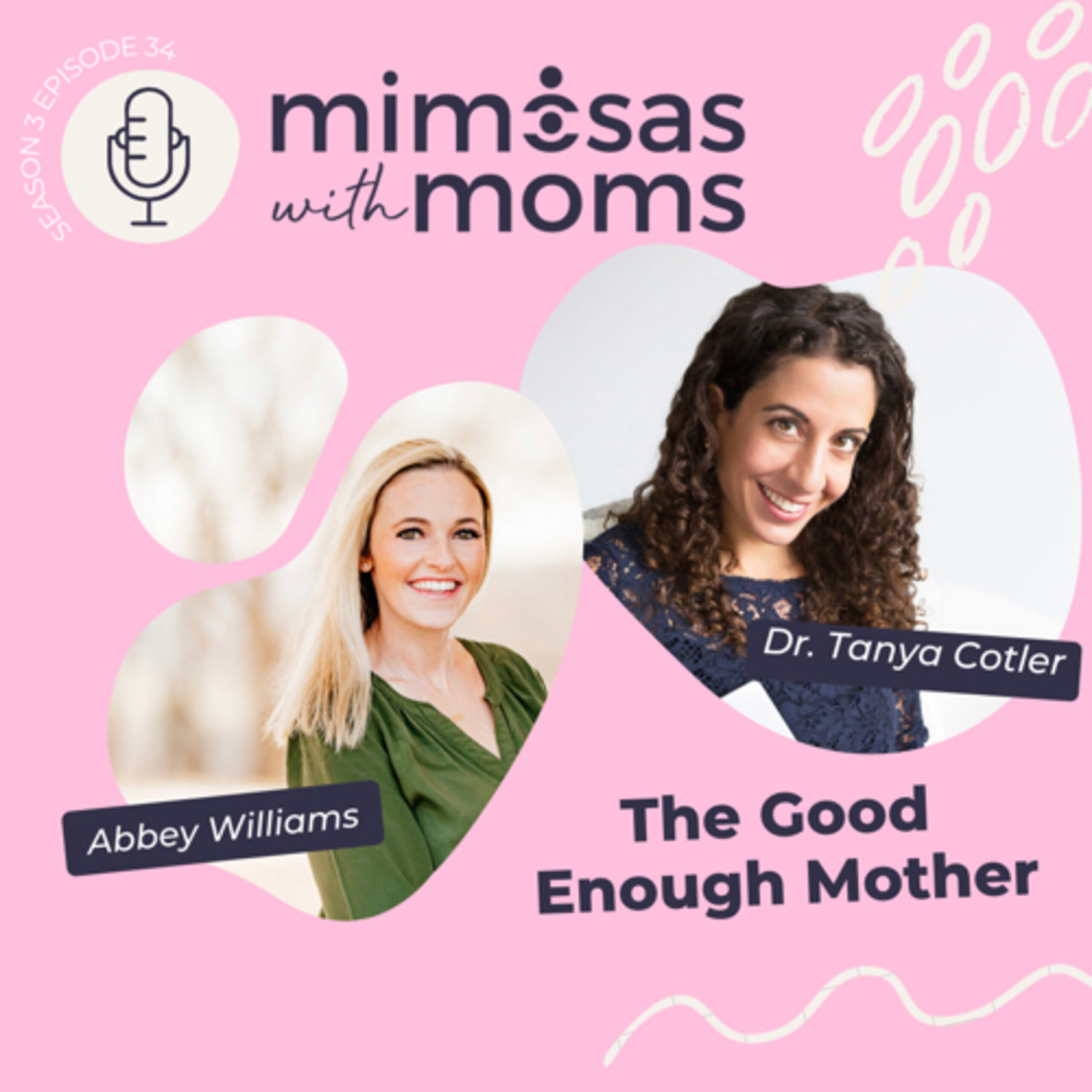 The Good Enough Mother with Dr. Tanya Cotler