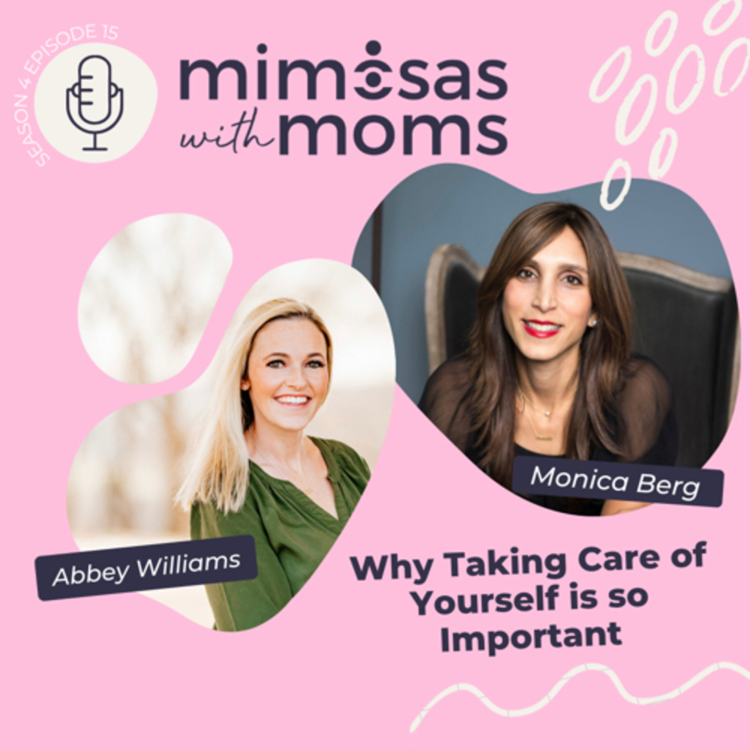 Why Taking Care of Yourself is So Important with Monica Berg