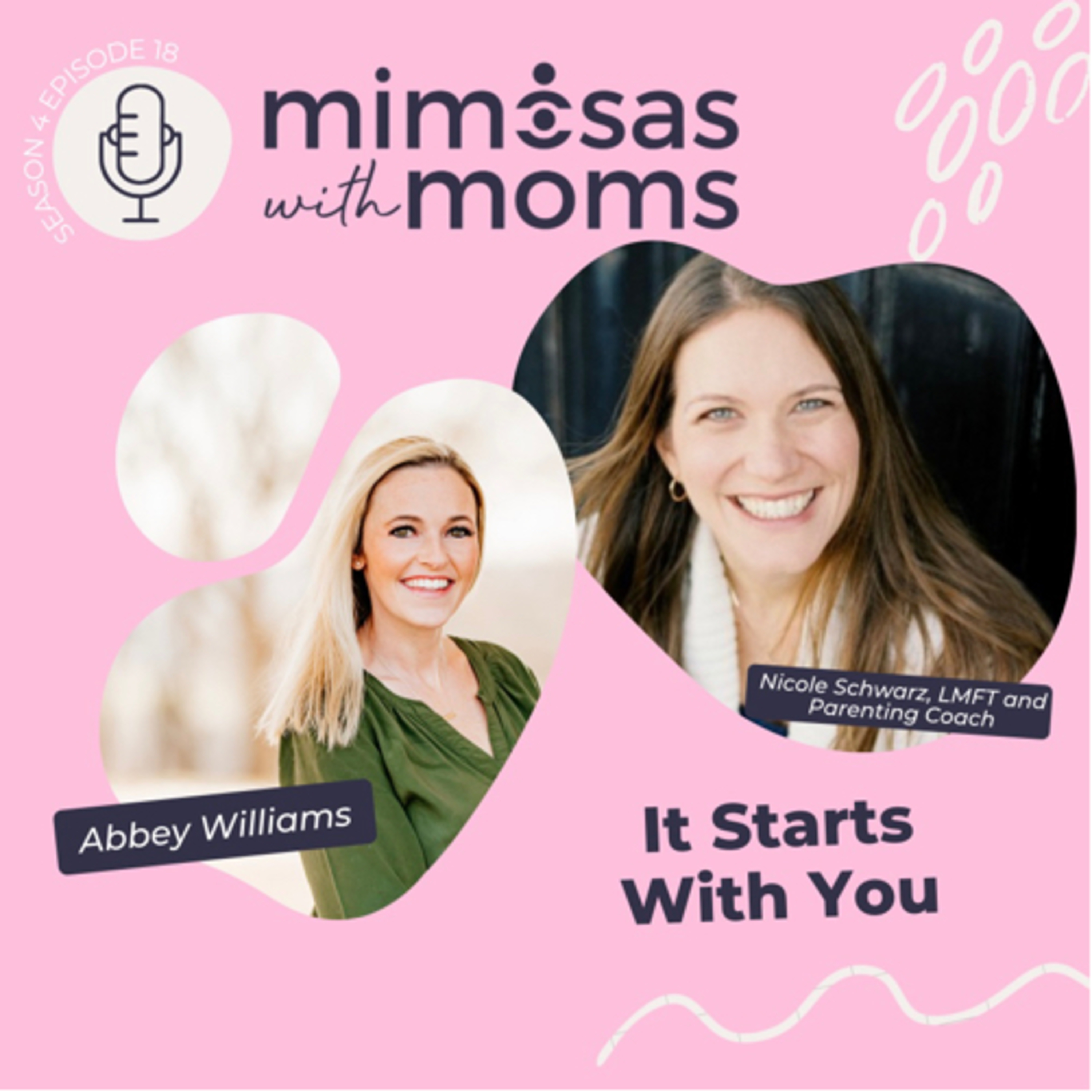 It Starts With You with Nicole Schwarz, LMFT and Parenting Coach