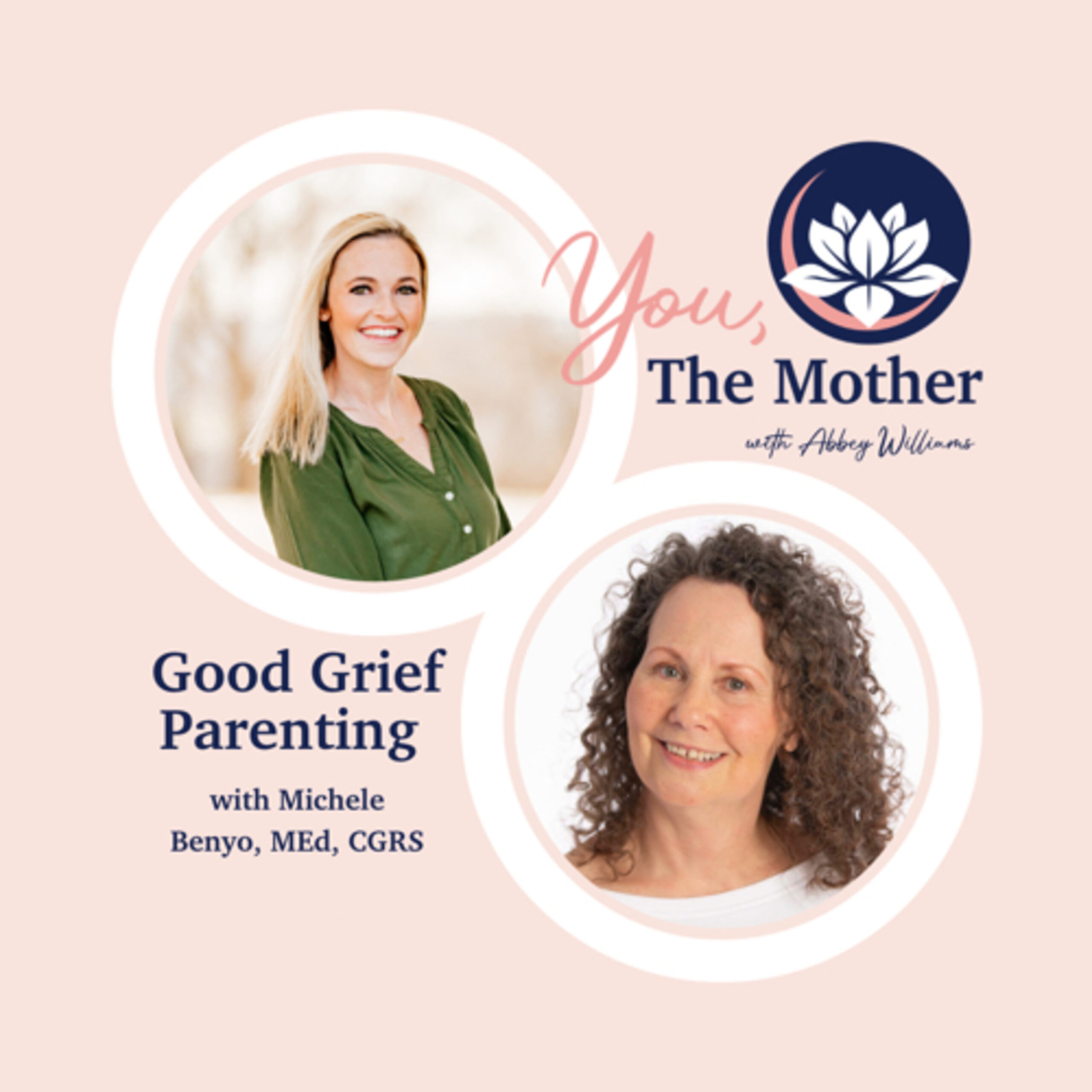 Good Grief Parenting with Michele Benyo
