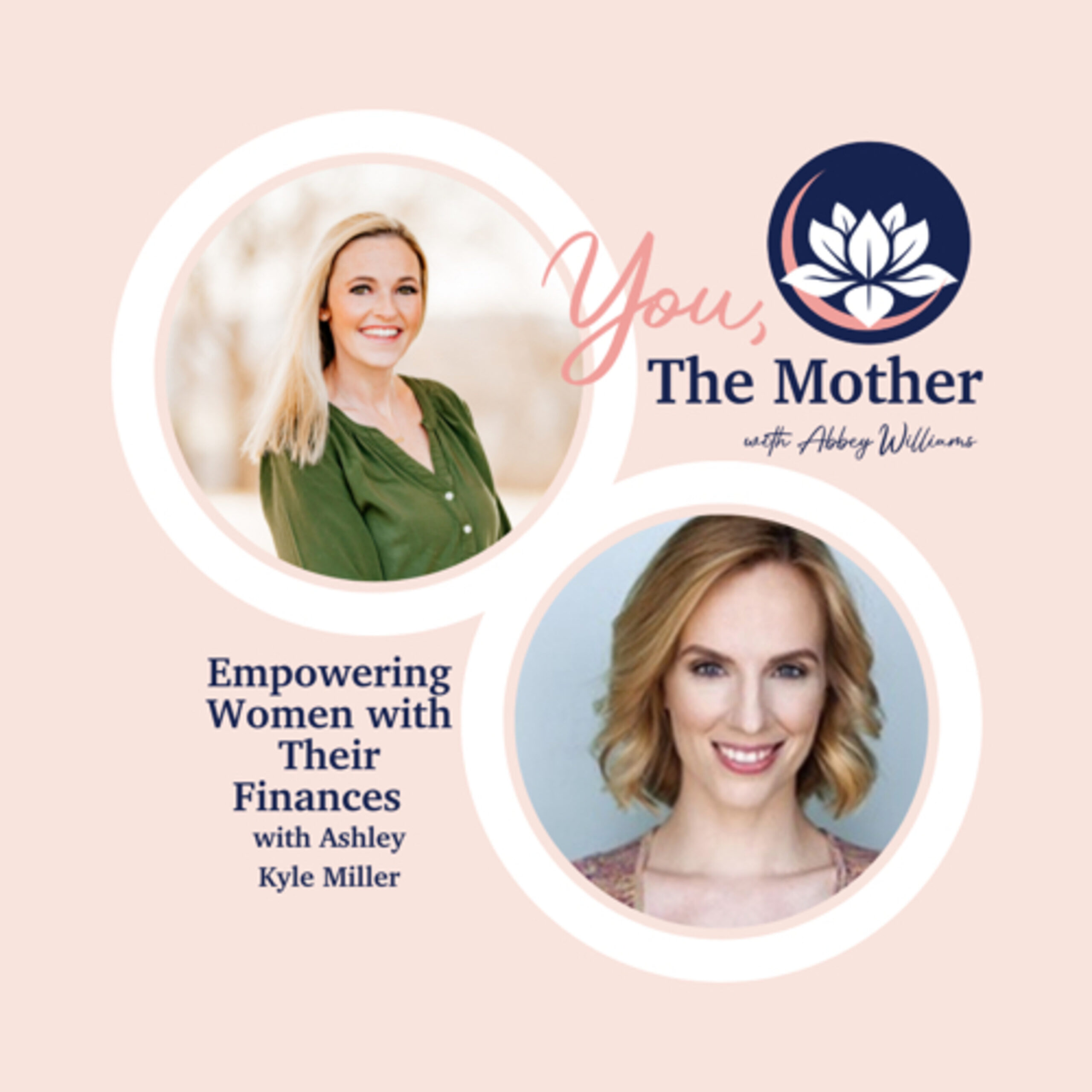Empowering Women with Their Finances with Ashley Kyle Miller