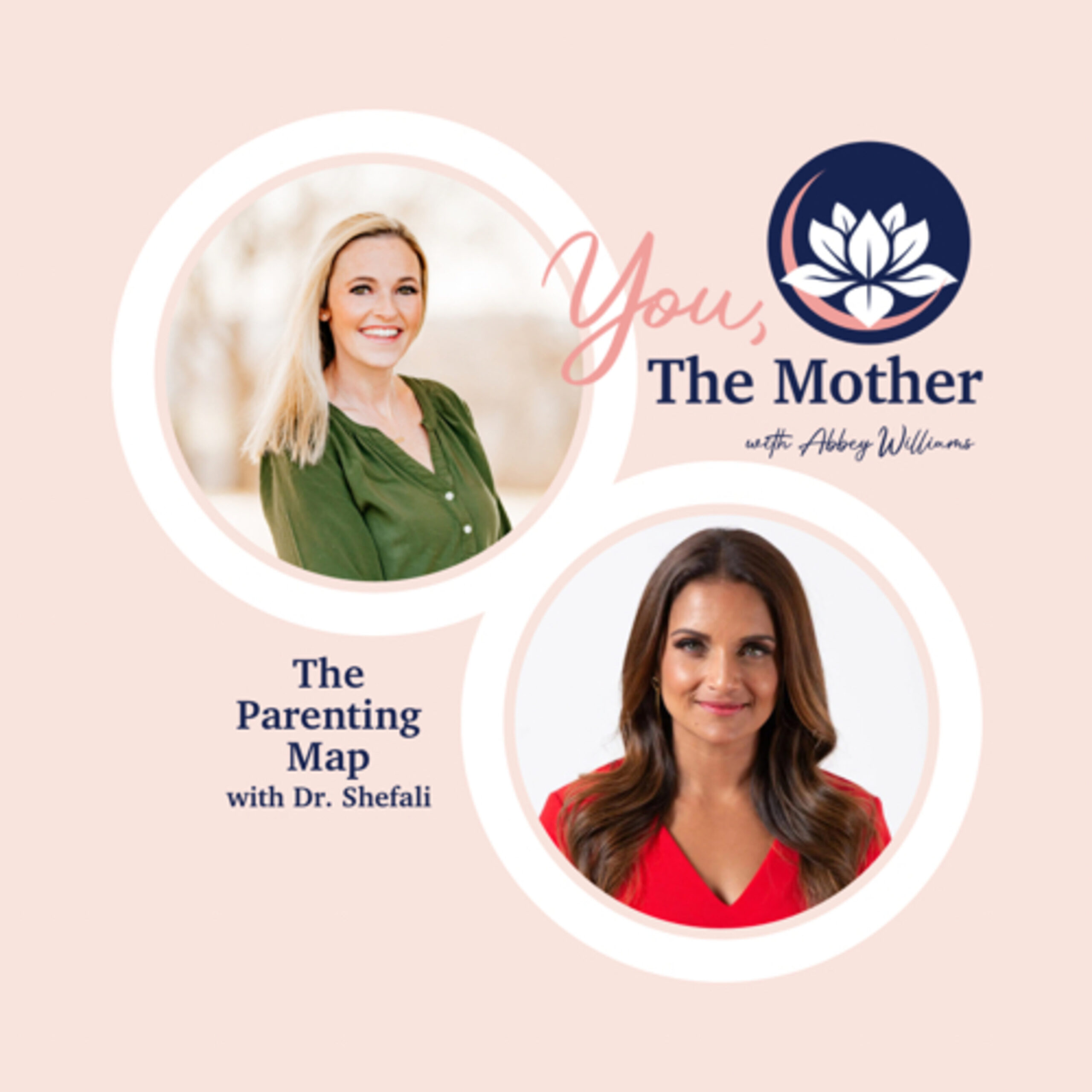 The Parenting Map with Dr. Shefali